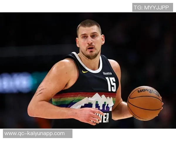 约基奇三节表现出色14分9板12助攻助球队稳居领先位置